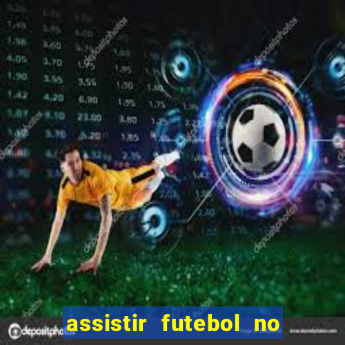 assistir futebol no premiere gratis